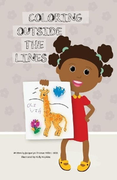 Coloring Outside the Lines by Jacquelyn Thomas- Miller 9780692846131