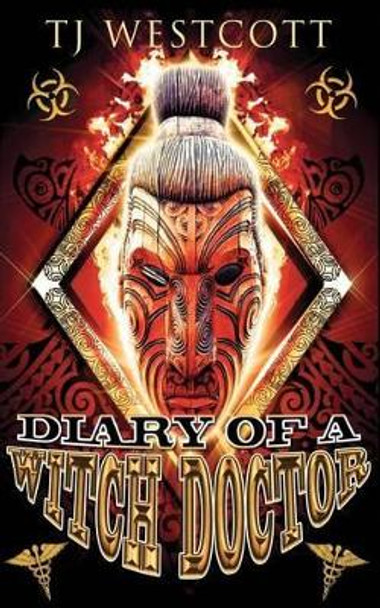 Diary of a Witch Doctor by T J Westcott 9780692300435