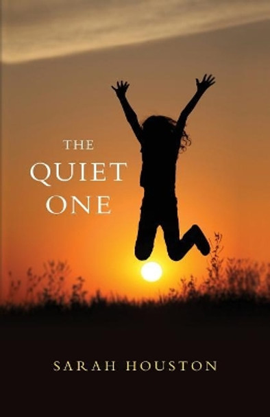 The Quiet One by Sarah Houston 9780692948590