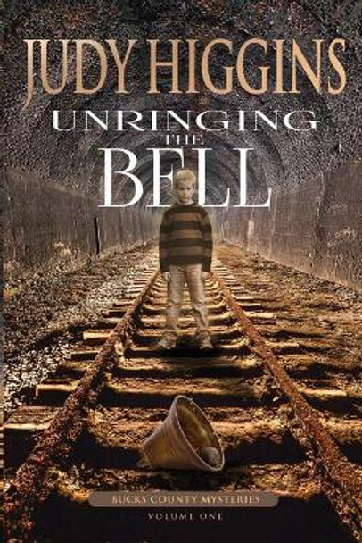 Unringing the Bell by Judy Higgins 9780692998854