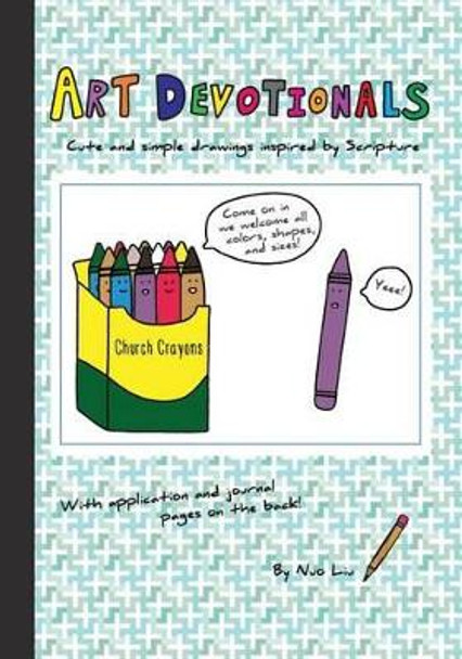 Art Devotionals: Cute and Simple Drawings Inspired by Scripture by Nuo Liu 9780692282090