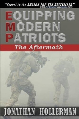 Emp: Equipping Modern Patriots: The Aftermath by Jonathan Hollerman 9780692417508