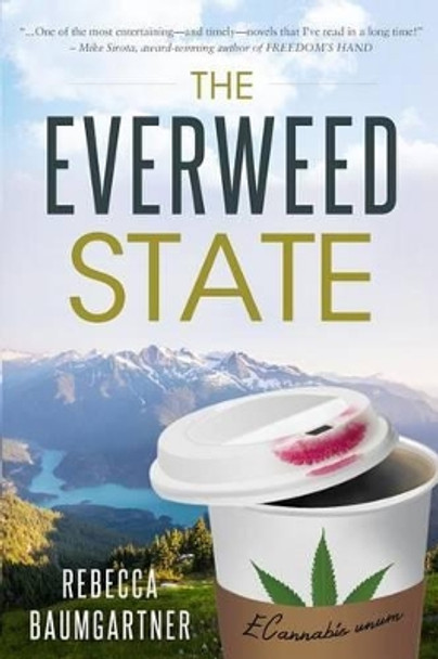 The Everweed State: E Cannabis Unum by Derek Murphy 9780692320259