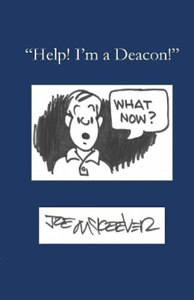 Help! I'm a Deacon by Joe McKeever 9780692320679