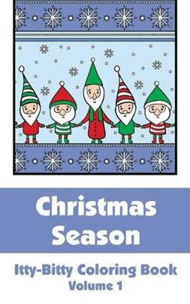 Christmas Season Itty-Bitty Coloring Book (Volume 1) by H R Wallace Publishing 9780692327401