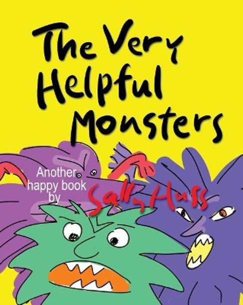 The Very Helpful Monsters by Sally Huss 9780692351802