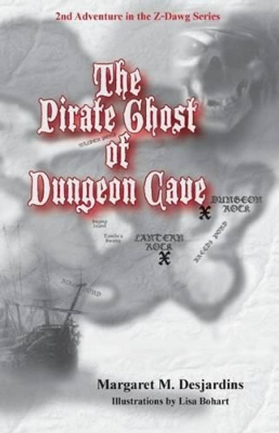 The Pirate Ghost of Dungeon Cave by Lisa Bohart 9780692378120