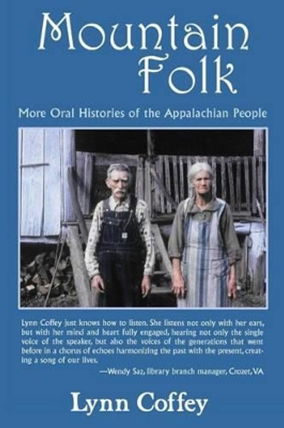 Mountain Folk: More Oral Histories of the Appalachian People by Lynn Coffey 9780692402917