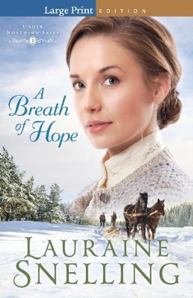 A Breath of Hope by Lauraine Snelling 9780764230622