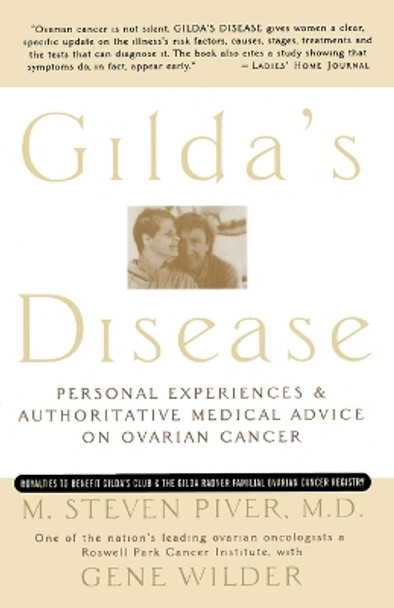 Gilda's Disease: Sharing Personal Experiences and a Medical Perspective on Ovarian Cancer by Steven Piver 9780767901383