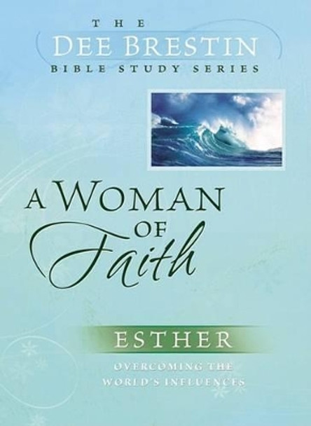 A Woman of Faith by Dee Brestin 9780781444484