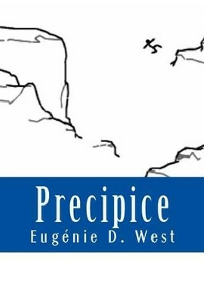 Precipice: Book Eight in the 'Reporting is Murder'(c) Series by Eugenie D West 9780692395127