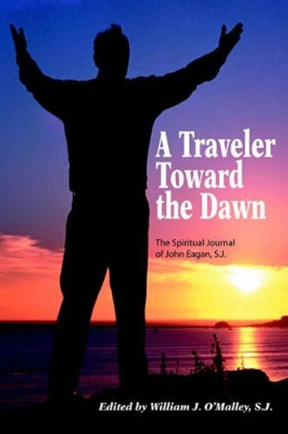 A Traveler Toward the Dawn by John Eagan 9780829406474