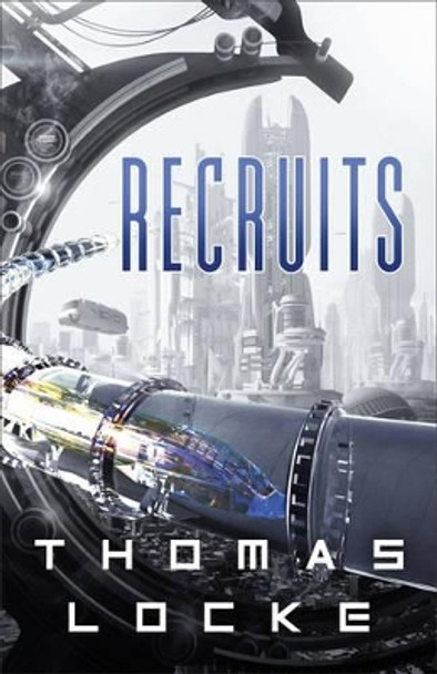 Recruits by Thomas Locke 9780800727895