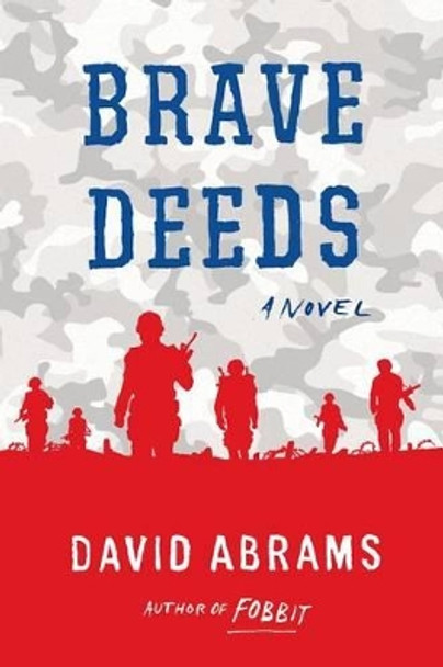 Brave Deeds by David Abrams 9780802126863