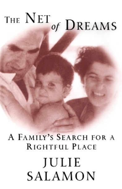 The Net of Dreams: A Family's Search for a Rightful Place by Julie Salamon 9780812991697