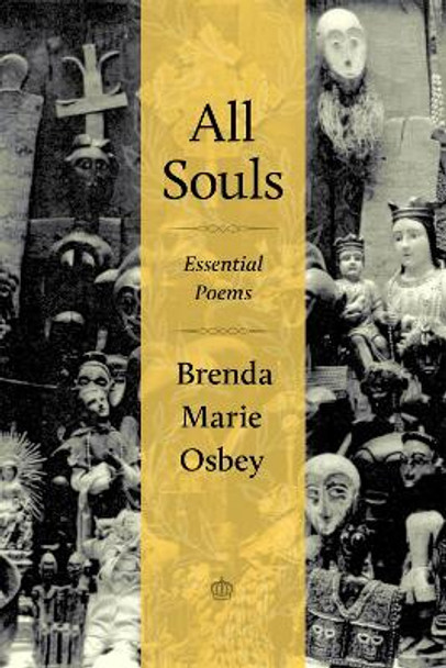 All Souls: Essential Poems by Brenda Marie Osbey 9780807162002