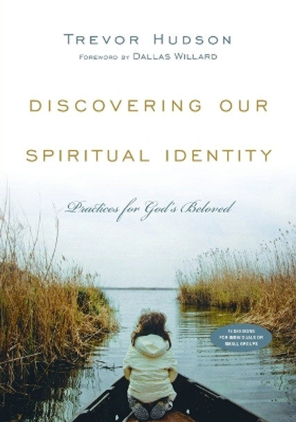 Discovering Our Spiritual Identity: Practices for God's Beloved by Trevor Hudson 9780830810925