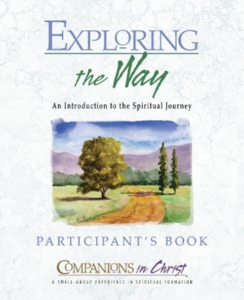 Exploring the Way: An Introduction to the Spiritual Journey by Marjorie J Thompson 9780835898065