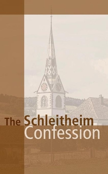 Schleitheim Confession by John Howard Yoder 9780836118315