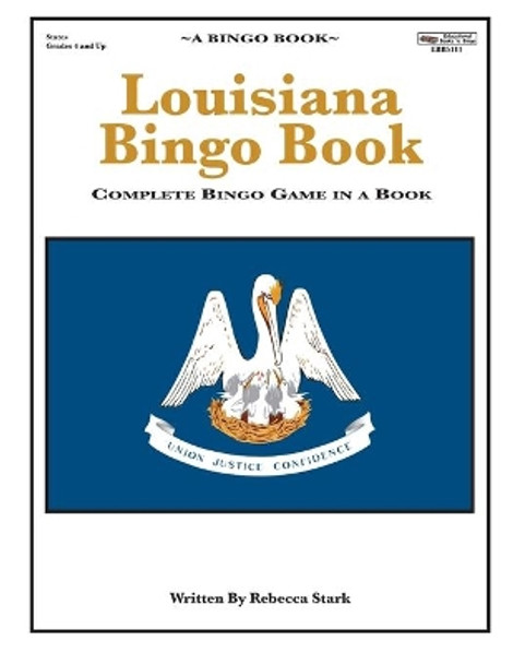 Louisiana Bingo Book: Complete Bingo Game In A Book by Rebecca Stark 9780873865111