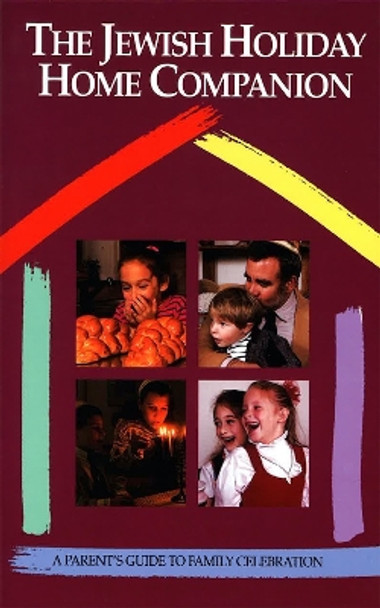 The Jewish Holiday Home Companion by Behrman House 9780874415667