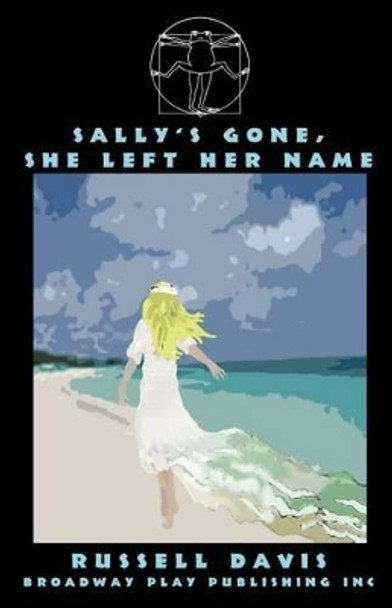 Sally's Gone, She Left Her Name by Russell Davis 9780881453911