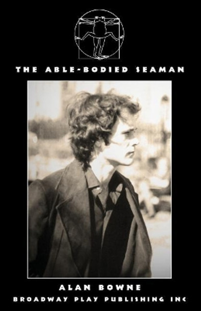 The Able-Bodied Seaman by Alan Bowne 9780881457100