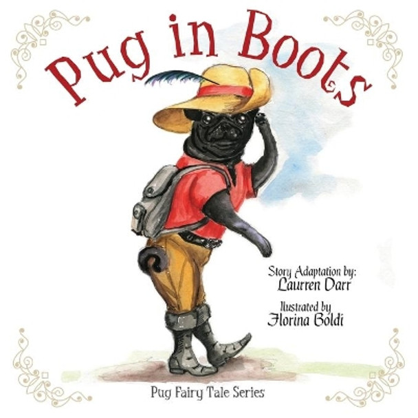 Pug In Boots by Laurren Darr 9780982913284