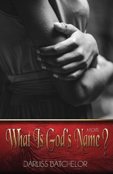 What is God's Name by Darliss Batchelor 9780982968611