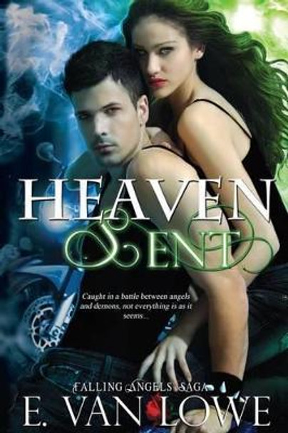 Heaven Sent by E Van Lowe 9780983632955