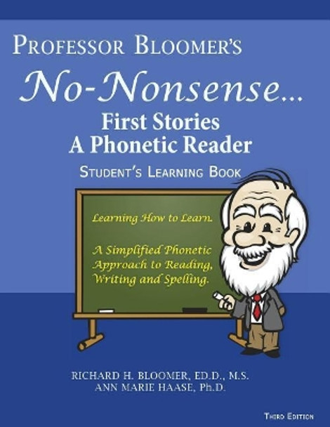 Professor Bloomer's No-Nonsense First Phonetic Reader: Student's Book by Ann-Marie Bernazza Haase 9780984029563