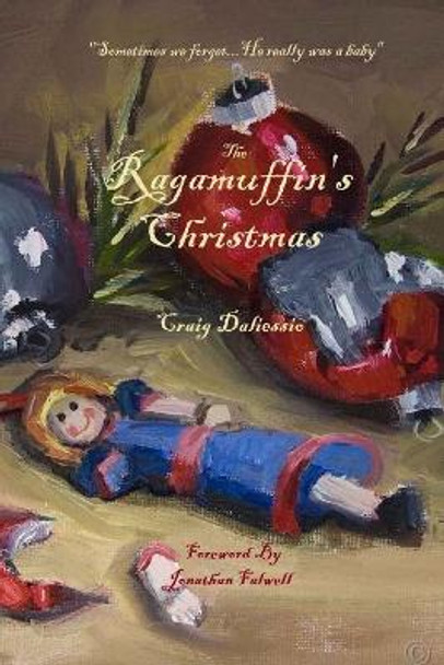 The Ragamuffin's Christmas by Craig Daliessio 9780984533671