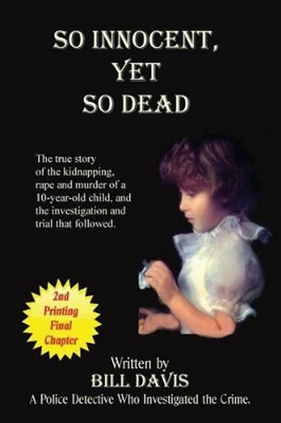 So Innocent Yet So Dead by Bill Davis 9780985040383