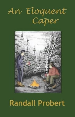 An Eloquent Caper by Randall Probert 9780985287245