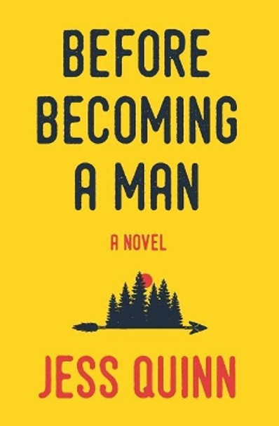 Before Becoming a Man by Quinn Jess 9780985432744