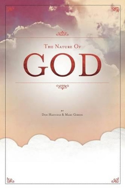 The Nature of God by Donald M. Hastings, Jr. 9780985493806