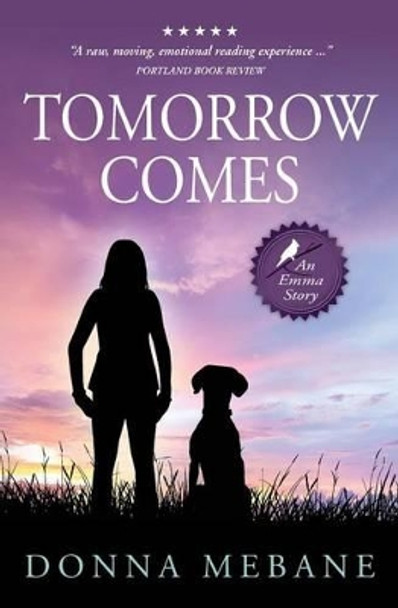 Tomorrow Comes by Donna Mebane 9780985760823