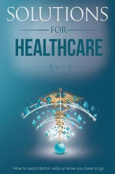 Solutions for Healthcare by David Bush 9780986125485