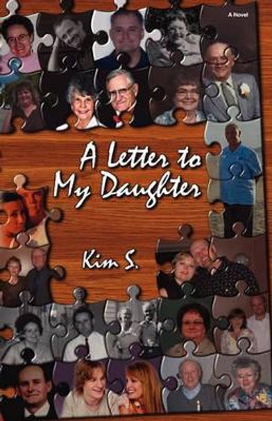 A Letter to My Daughter by Kim S. 9780986486920