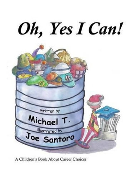 Oh, Yes I Can by Joe Santoro 9780989180436