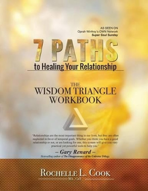 7 Paths To Healing Your Relationship - The Workbook by Rochelle L Cook 9780989193139