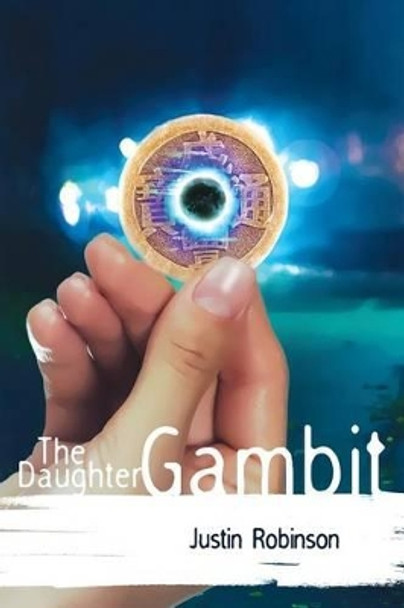 The Daughter Gambit by Justin Robinson 9780989278133