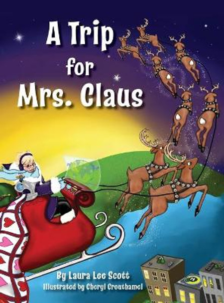 A Trip for Mrs. Claus by Laura L Scott 9780988856653