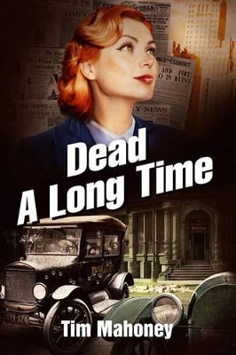Dead A Long Time by Tim Mahoney 9780990897415