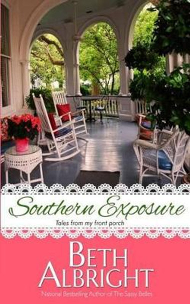 Southern Exposure by Beth Albright 9780991369881