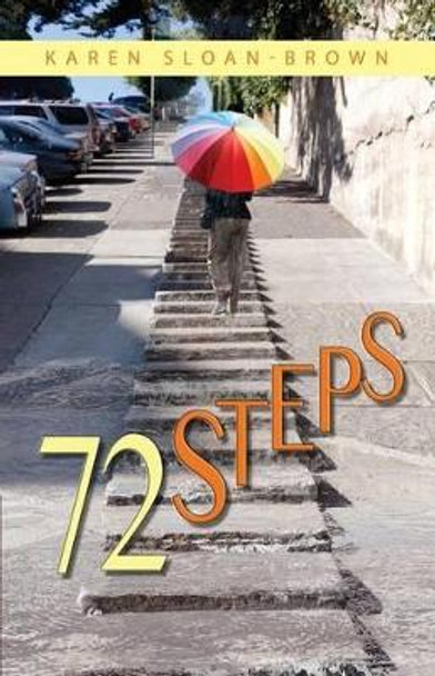 72 Steps by Karen Sloan-Brown 9780991551781
