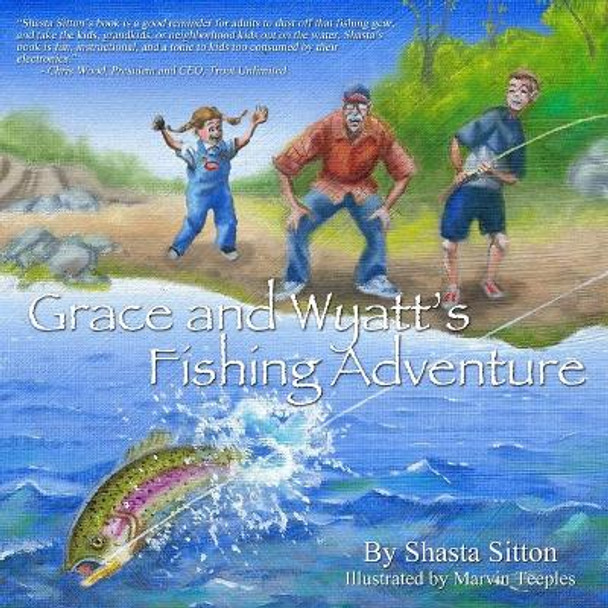 Grace and Wyatt's Fishing Adventure by Shasta Sitton 9780991557134