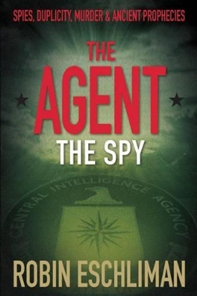 The Agent: The Spy by Jeff Beckenbach 9780998284705