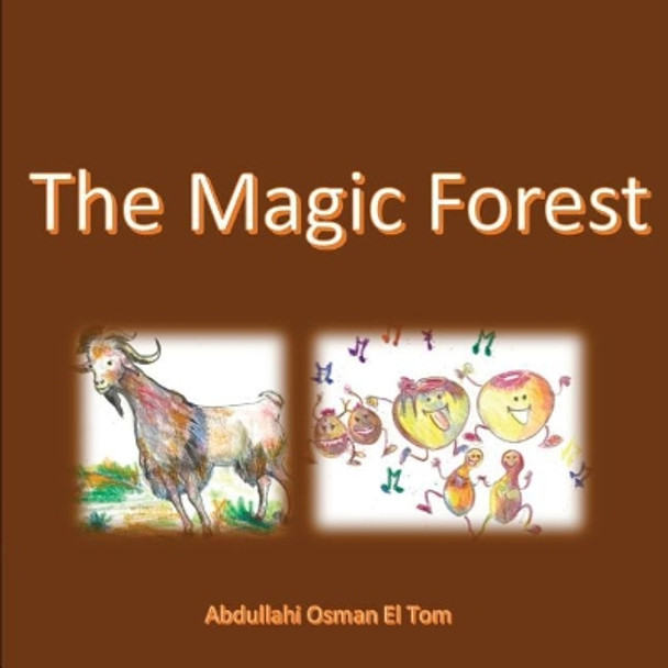 The Magic Forest by Abdullahi Osman El Tom 9780998394022